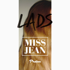 Premiere: LADS - Miss Jean [Proton Music]