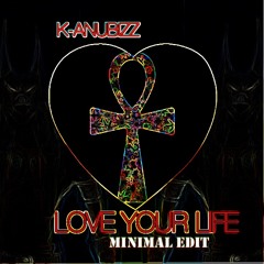 Love your Life (Minimal Edit)