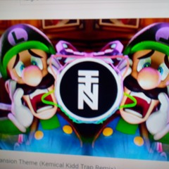 Luigi's Mansion Theme (Kemical Kidd Trap Remix)