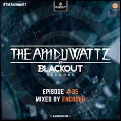 The Amduwattz #35 Mixed By Encoder
