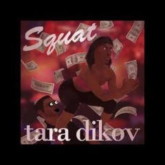 Tara Dikov- Squat