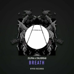 Zelipha & StaleBread! - Breath