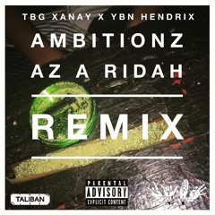 NewWave's - TBG Xanay & YBN Hendrix Ambitionz az a Ridah Remix