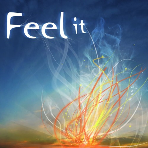 Feel It