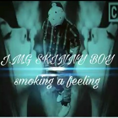 HUMO & SEX -  J.M.G SKINNY BOY