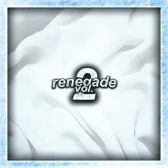 renegade, volume 2
