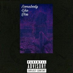 Somebody Like You (Prod. by Presa)