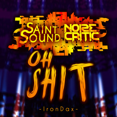Saint Sound x Noize Critic - Oh Shit [Free Download]
