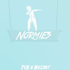 FeS & Naz3nt - Normies