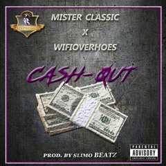 Mister Classic X WifiOvaHoes - CashOUT
