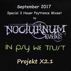 Projekt X2.1 Nocturnum Sep 2017 Special 3 Houer Psytrance Mix