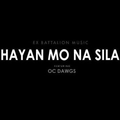 Hayaan mo Sila - EXB_x_OC_DAWGS_ft_Jroa (Dj Carlo Remix) FTM Production