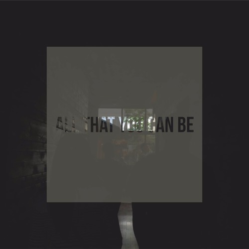 All That You Can Be