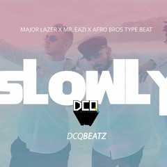 S L O W L Y - Major Lazer x Mr Eazi x Afro Bros Type Beat Instrumental 2017 | By DCQ BEATZ®
