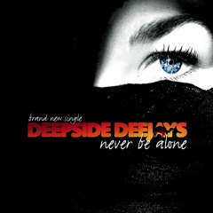 ^ Neber Be Alone 2017 Deepside Deejays [ Odimix ] - Demo -