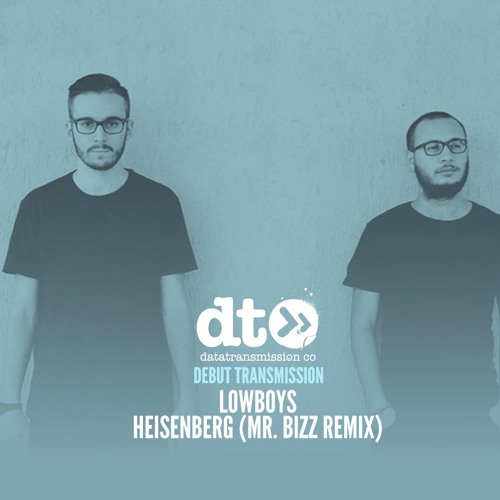 Lowboys - Heisenberg (Mr. Bizz Remix)