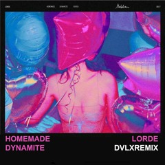 Homemade Dynamite (DVLXRMX)
