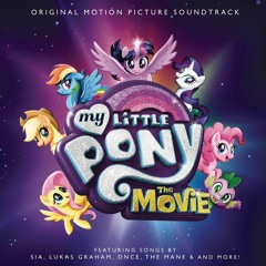 My Little Pony The Movie (Original Motion Picture Soundtrack)