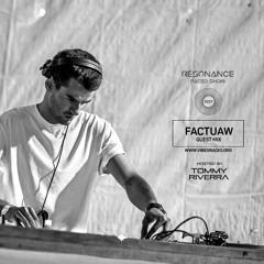 Factuaw(Guest mix) - Resonance #007 September 2017