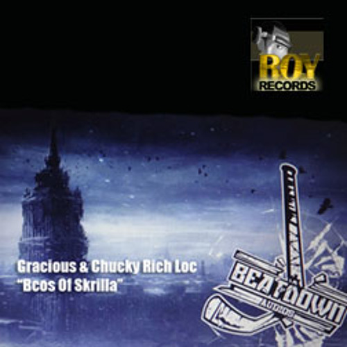 Bcos Of Skrilla - Gracious Ft ChuckyRichLoc (Explicit)
