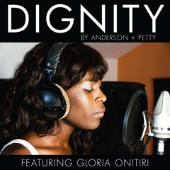 Dignity (feat. Gloria Onitiri)