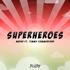 Nadro (Ft. Timmy Commerford) - SuperHeroes [King Step]