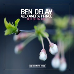 Ben Delay ft. Alexandra Prince - Out of my life (Radio Edit)