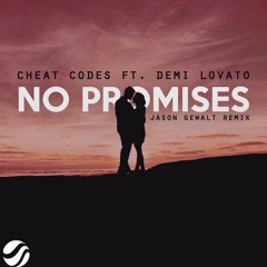 Cheat Codes ft. Demi Lovato - No Promises (Jason Gewalt Remix)
