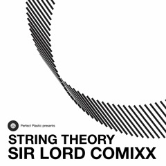 Sir Lord Comixx - String Theory