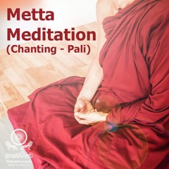 Metta Meditation (Chanting - pali)