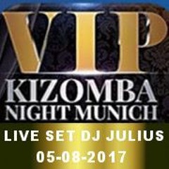 Live Set Munchen Dj Julius-VIP Kizomba Night 05-08-2017