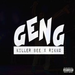 Killer Bee x Rikko - Geng (2017)@KillaBOfficial @RecklessGangSLU