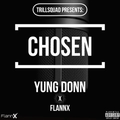 Yung Donn X FlannX - Chosen
