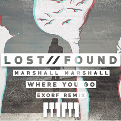 Marshall Marshall - Where You Go (Exorf Remix)