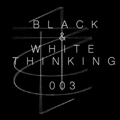 Black And White Thinking - 003