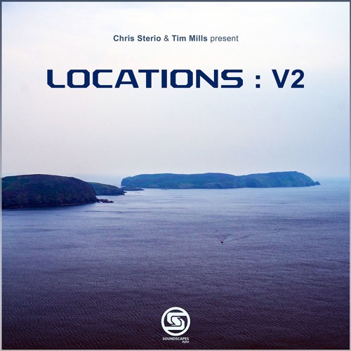 Soundscapes Digital Episode 8 - Chris Sterio & Tim Mills pres. Locations : V2 - The Sound