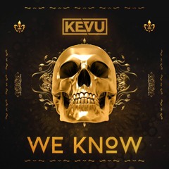 KEVU - We Know (Original Mix)