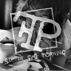 Six In The Morning (Original Mix)