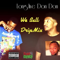 We Ball (Drip Mix)