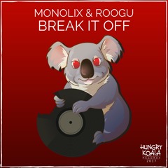 Monolix, Roogu - Break It Off (Original Mix) *Preview*