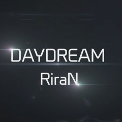 RiraN - Daydream