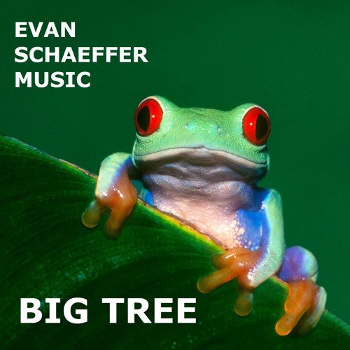 BIG TREE (Updated R&B | Quirky Vibe) (also at Spotify and iTunes)