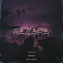 Kazara Feat. K Gifted