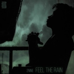 2Nine - Feel The Rain (OUT NOW)