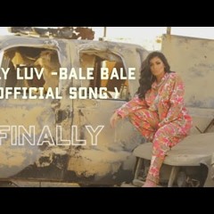 Helly luv -bale bale (official song )