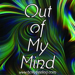 Out Of My Mind (Into My Body)