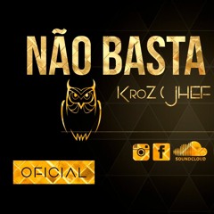 KroZ - Não Basta Sonhar (JHEF My House Prod.)