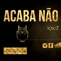 Kroz - Acaba Não Mundão