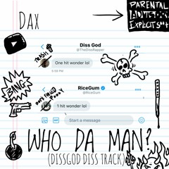 DAX - Who Da Man? (DISSGOD Diss Track)