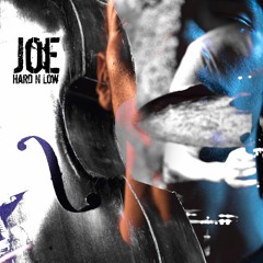 Joe - Hard N Low